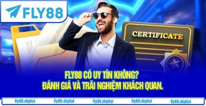 Fly88 Có Uy Tín Không?