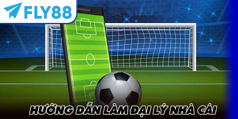 Hướng Dẫn Đăng Ký Làm Đại Lý Fly88 Chi Tiết