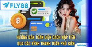 hướng dẫn nạp tiền Fly88