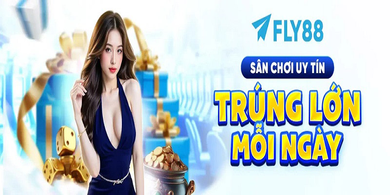 Giới thiệu sân chơi uy tín Fly88